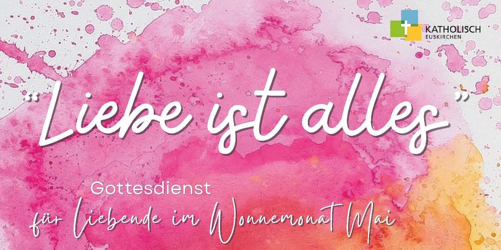 Liebe ist alles